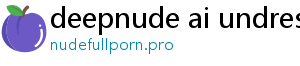 deepnude ai undress