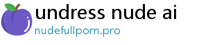 undress nude ai