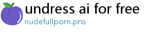 undress ai for free