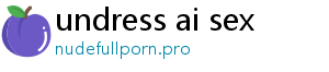 undress ai sex